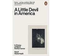 A Little Devil in America: In Praise of Black Performance
