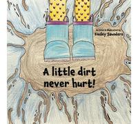 A Little Dirt Never Hurt