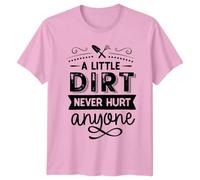 A Little Dirt Never Hurt Anyone Gardening Hobbies Mens T-Shirt Womens Graphic Tee Unisex Top for Gardeners 2XL Light Pink