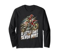 A Little Dirt Never Hurt Funny Motocross Rider Long Sleeve T-Shirt