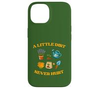 A Little Dirt Never Hurt Gardener Garden Tools Gardening Case for iPhone 14