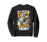 A Little Dirt Never Hurt Motocross Motocross Rider Dirtbike Sweatshirt