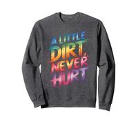 A LITTLE DIRT NEVER HURT Mud Run Kids Girl Gone Muddy Sistas Sweatshirt