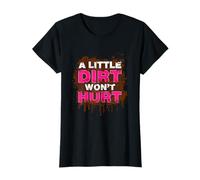A little dirt wont hurt Muddy Race Mud Run T-Shirt