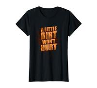 A Little Dirt Wont Hurt Muddy Race Mud Run T-Shirt