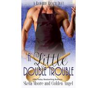 A Little Double Trouble: A Rawhide Ranch Duet (Rawhide Ranch Bonus Sets)