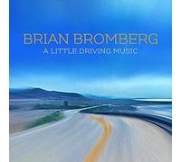 Brian Bromberg A Little Driving Music (CD) Album (US IMPORT)