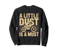 A Little Dust Is A Must Dirtbike Rider Moto Sweatshirt