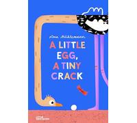 A Little Egg, a Tiny Crack