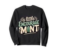 A Little Encourage Mint Positive Puns Motivation - Sweatshirt