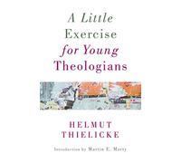 A Little Exercise for Young Theologians