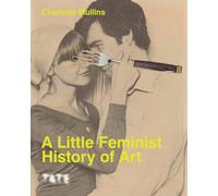 A Little Feminist History of Art