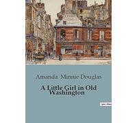 A Little Girl in Old Washington