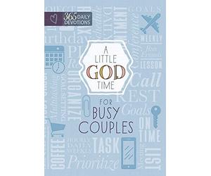 A Little God Time for Busy Couples: 365 Daily Devotions