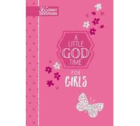 A Little God Time for Girls: 365 Daily Devotions (Imitation/Faux Leather) Motivational Devotions for Girls of Ages 9-12, Perfect Gift for Daughters, ... and More Imitation Leather October 1, 2019