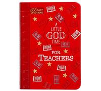 A Little God Time for Teachers: 365 Daily Devotions (Faux Leather Gift Edition) An Inspirational Daily Devotional Book, Perfect for a Teacher Gift Imitation Leather April 7, 2020