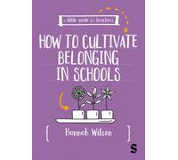 A Little Guide for Teachers: Cultivating Belonging in Schools