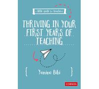A Little Guide for Teachers: Thriving in Your First Years of Teaching