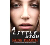 A Little High: 2 (Rainey Paxton Series)