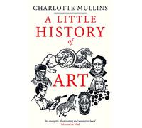 A Little History of Art: (Little Histories)