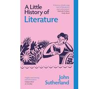 A Little History of Literature (Little Histories)