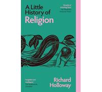 A Little History of Religion (Little Histories)