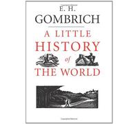 A Little History of the World by E. H. Gombrich (2005-10-13)