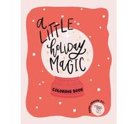 A little Holiday Magic Coloring Book: Hand-Lettered Coloring Book by The Letter Vee