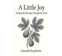 A Little Joy: Finding the blessings through the trials