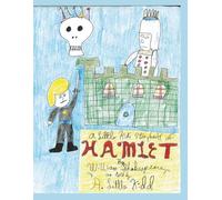 A Little Kid's Storybook of Hamlet by William Shakespeare as told by A. Little Kidd