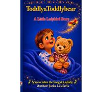 A Little Ladybird: Toddly & Toddlybear's Bedtime Stories: Toddly & Toddlybear's Adventures: 4