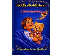 A Little Ladybird: Toddly & Toddlybear's Stories