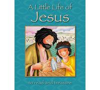 A Little Life of Jesus: To Read and Treasure