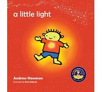 A Little Light: Connecting Children with Their Inner Light So They Can Shine (Conscious Stories)