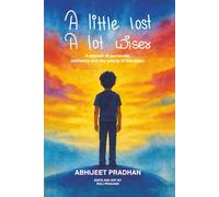 A Little Lost, A Lot Wiser: A Memoir of Surrender, Resilience, and the Beauty of the Mess