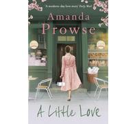 A Little Love: A beautiful story of love, loss and lies from the multimillion copy bestselling author