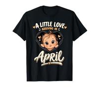 A Little Love Arriving April Pregnancy Reveal Baby Shower T-Shirt