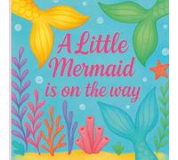 A Little Mermaid is on the Way: Baby Shower Guest Book: Memory Party Keepsake Mermaid Themed Book Advice for Parents, Unique with Predictions, Family ... 104 pages) for Girl and 40 Sign In for Guests