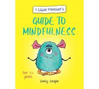 A Little Monster’s Guide to Mindfulness: A Child's Guide to Coping with Their Feelings