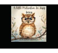 A Little Motivation In Just Being - Words and Inspiration from Viva Coach DeShanti