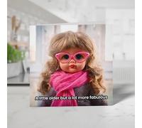 A Little Older But A Lot More Fabulous Funny Birthday Card - Great Card to Send to Friends - Best Birthday Card - Great Card for Her - Bestie Greeting Card