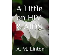 A Little on HIV & AIDS