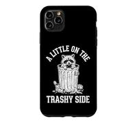 A Little On The Trashy Side -Fun Saying Novelty Meme Raccoon Case for iPhone 11 Pro Max