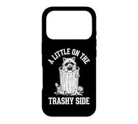 A Little On The Trashy Side -Fun Saying Novelty Meme Raccoon Case for iPhone 17 Pro