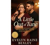 A Little Out of Tune: A heartfelt BBW slow-burn romance about finding love, music, and courage in a small-town stage built for second chances. (Curves ... Series Subtitle: A BBW Romance Collection)