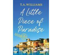 A Little Piece of Paradise: A sweeping story of sisterhood, secrets and romance: 1 (Love from Italy, 1)