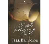 A Little Pot of Oil: Escape your Limits. Embrace the Spirit's Power (Lifechange Books)