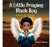 A Little Praying Black Boy: A Book of prayers