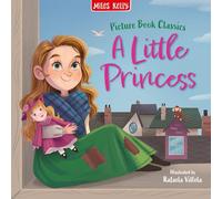 A Little Princess: A Literary Classic Children's Book with Stunning Illustrations (Picture Book Classics)