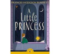 A Little Princess: (Puffin Classics)